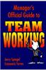 Manager's Official Guide to Team Working