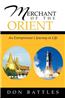 Merchant of the Orient: An Enterpreneur's Journey in Life
