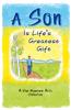 A Son Is Life's Greatest Gift: A Blue Mountain Arts Collection