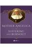 Mother Angelica on Suffering and Burnout