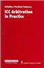 ICC Arbitration in Practice