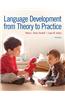 Language Development from Theory to Practice with Enhanced Pearson Etext -- Access Card Package
