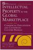 Intellectual Property in the Global Marketplace, Valuation, Protection, Exploitation, and Electronic Commerce
