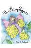 The Fairy Slippers: The Fairy Slippers: The Fairy Slippers