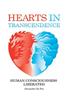 Hearts in Transcendence: Human Consciousness Liberated
