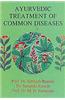 Ayurvedic Treatment Of Common Diseases