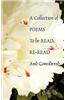 A Collection of Poems to Be Read, Re-Read and Considered