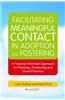 Facilitating Meaningful Contact in Adoption and Fostering