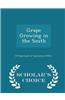 Grape Growing in the South - Scholar's Choice Edition
