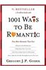 1001 Ways to Be Romantic: More Romantic Than Ever