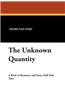 Unknown Quantity
