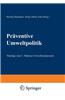 Praventive Umweltpolitik: Beitrage Zum 1. Mainzer Umweltsymposium