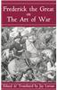Frederick the Great on the Art of War
