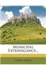 Municipal Extravagance...