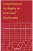 Computational Mechanics in Structural Engineering: Recent Developments