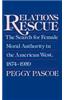 Relations of Rescue: The Search for Female Moral Authority in the American West, 1874-1939