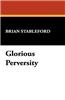 Glorious Perversity