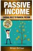 Passive Income: Cardinal Rules to Financial Freedom