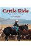 Cattle Kids: A Year on the Western Range