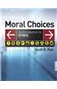 Moral Choices: An Introduction to Ethics