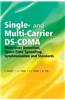 Single- And Multi-Carrier Ds-Cdma: Multi-User Detection, Space-Time Spreading, Synchronisation, Networking and Standards