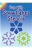 Fun with Snowflakes Stencils
