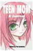 Teen Mom: A Journal