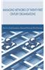 Managing Networks of Twenty-First Century Organisations