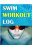 Swim Workout Log: Track Performance with Your Swim Workout Log