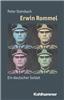 Erwin Rommel: Ein Deutscher Soldat