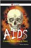 AIDS: Cause, Prevention and Cure