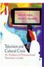 Television and Cultural Crisis: An Analysis of Transnational Television in India