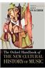 The Oxford Handbook of the New Cultural History of Music
