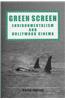 Green Screen: Environmentalism and Hollywood Cinema