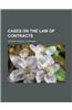 Cases on the Law of Contracts