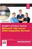 Knight'S 24-Hour Trainer: Microsoft Sql Server 2008 Integration Services