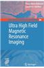 Ultra High Field Magnetic Resonance Imaging