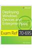 Exam Ref 70-695 Deploying Windows Devices and Enterprise Apps (MCSE)
