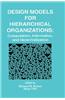 Design Models for Hierarchical Organizations