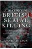 History of British Serial Killing