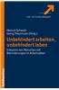 Unbehindert Arbeiten, Unbehindert Leben: Inklusion Von Menschen Mit Lernschwierigkeiten Im Arbeitsleben