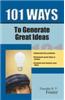 101 Ways To Generate Great Ideas