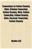 Townships in Fulton County, Ohio: Clinton Township, Fulton County, Ohio, Fulton Township, Fulton County, Ohio, German Township, Fulton County