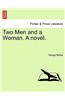 Two Men and a Woman. a Novel.