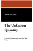 Unknown Quantity