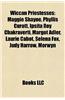 Wiccan Priestesses: Maggie Shayne, Phyllis Curott, Ipsita Roy Chakraverti, Margot Adler, Laurie Cabot, Selena Fox, Judy Harrow, Morwyn