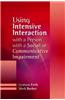 Using Intensive Interaction with a Person with a Social or Communicative Imairment
