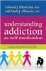 Understanding Addiction as Self Medication