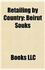 Retailing by Country: Retailing in Australia, Retailing in Bahrain, Retailing in China, Retailing in France, Retailing in Germany