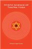 Mystic Science of Tantra Yoga